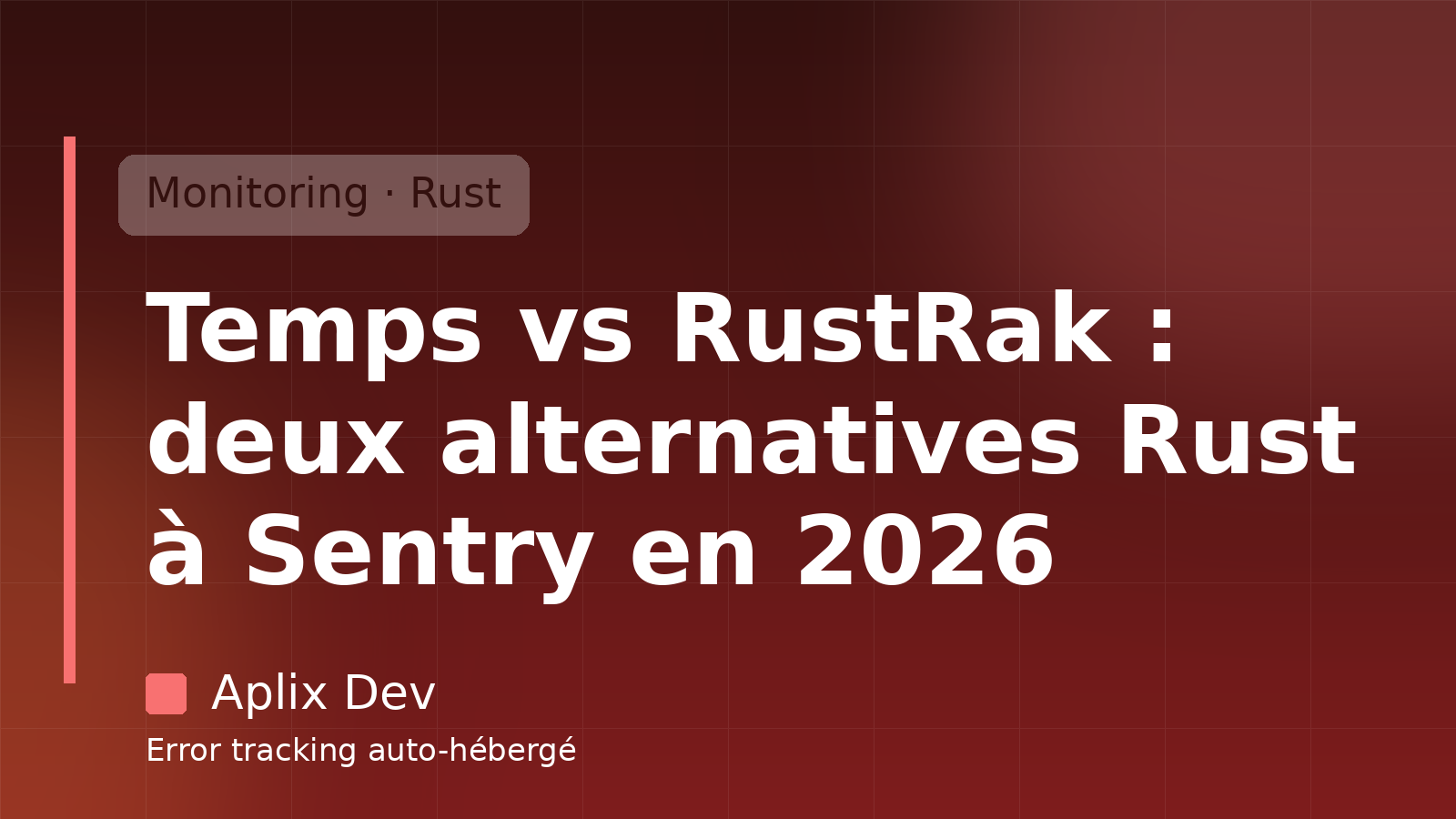Temps vs RustRak : deux alternatives Rust à Sentry en 2026